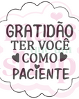 Gratidão Ter Você Como Paciente