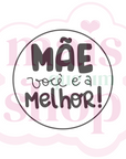 Mãe Você é a Melhor Redondo