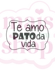 Te Amo Patoda Vida