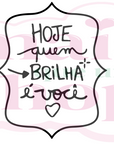 Hoje Quem Brilha é Você