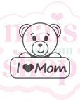 Ursinho I Love Mom