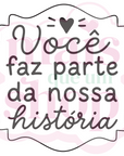 Você Faz Parte da Nossa História