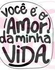 Você é o Amor da Minha Vida