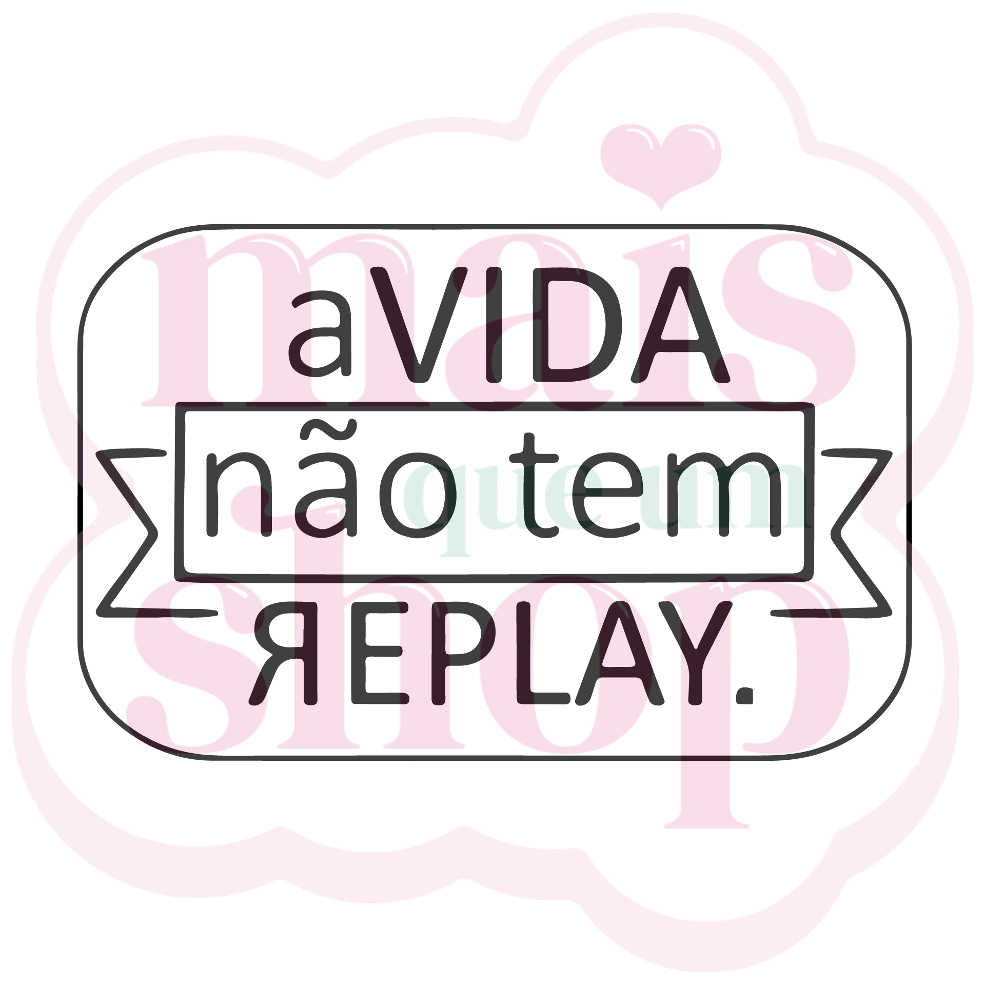 A Vida Não Tem Replay