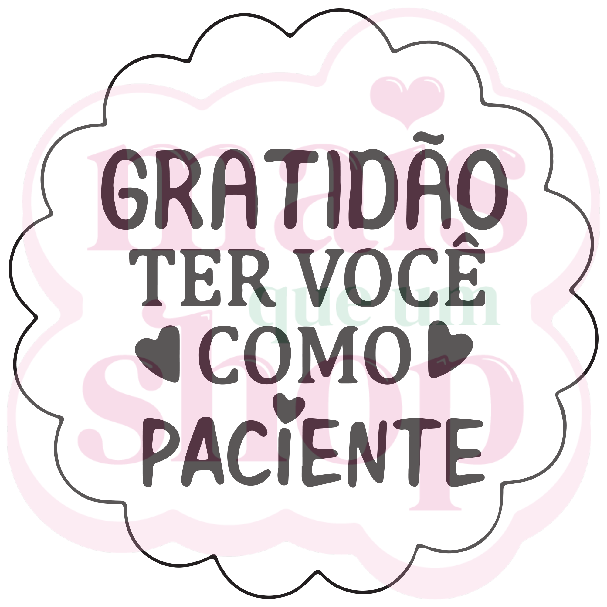 Gratidão Ter Você Como Paciente
