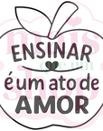 Ensinar é Um Ato de Amor
