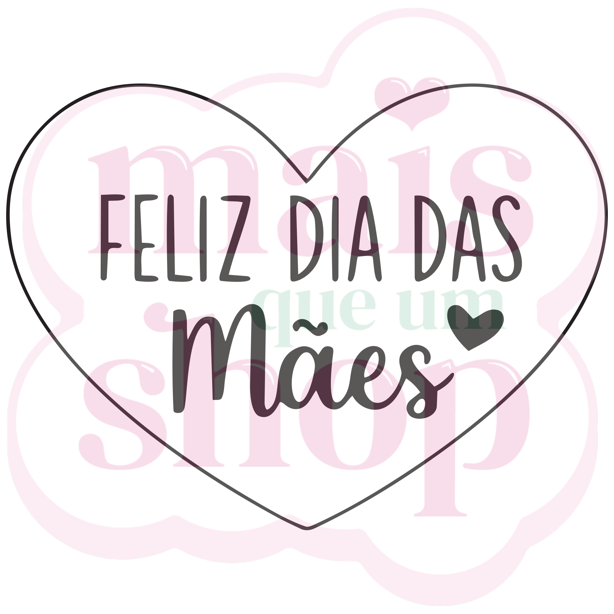 Feliz Dia das Mães - Coração
