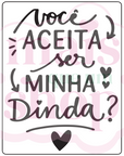 Você Aceita Ser Minha Dinda?