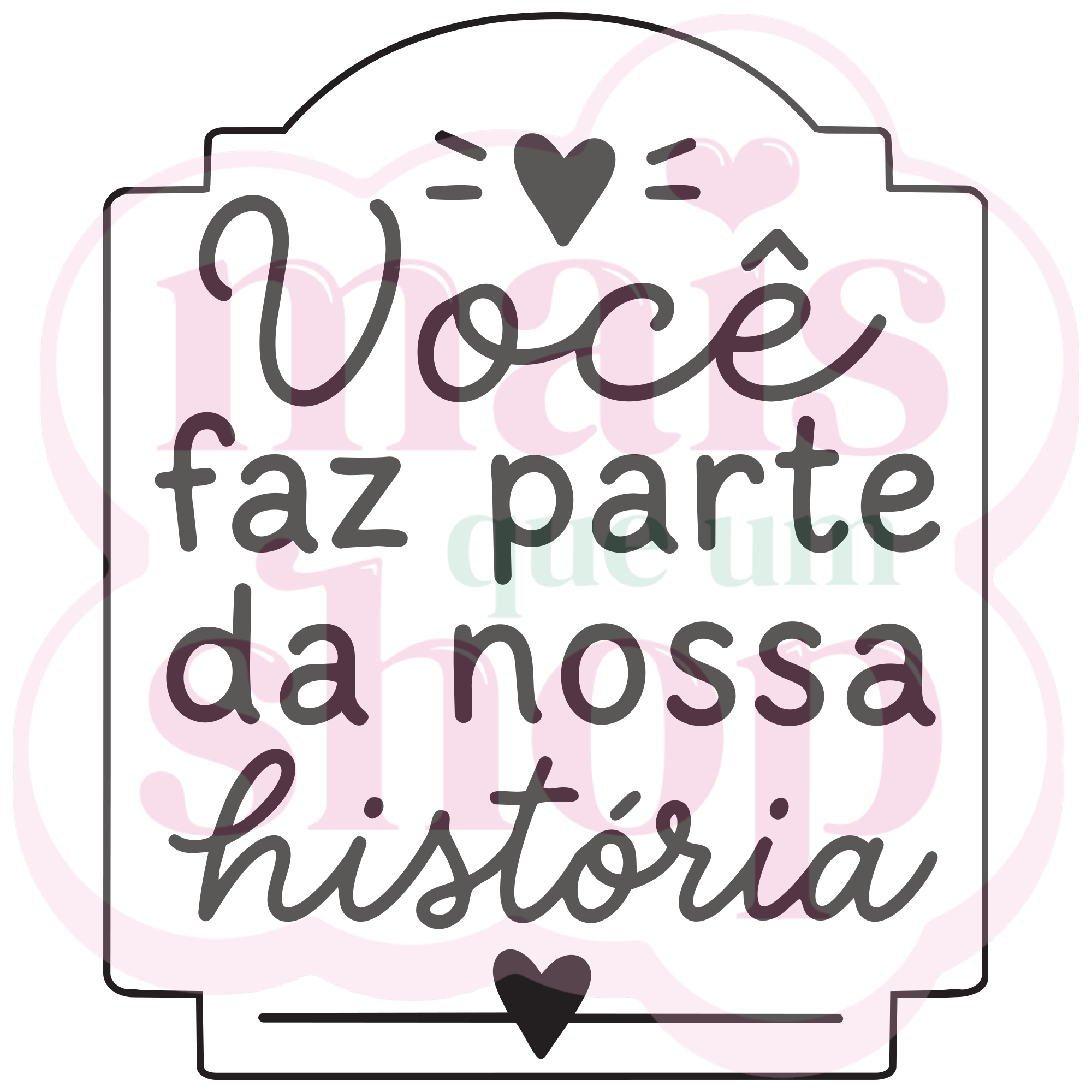 Você Faz Parte da Nossa História