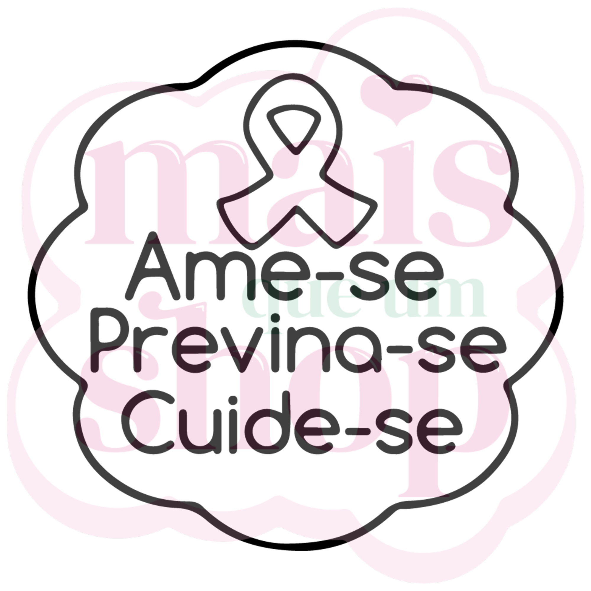 Ame-se, Previna-se, Cuide-se