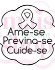 Ame-se, Previna-se, Cuide-se