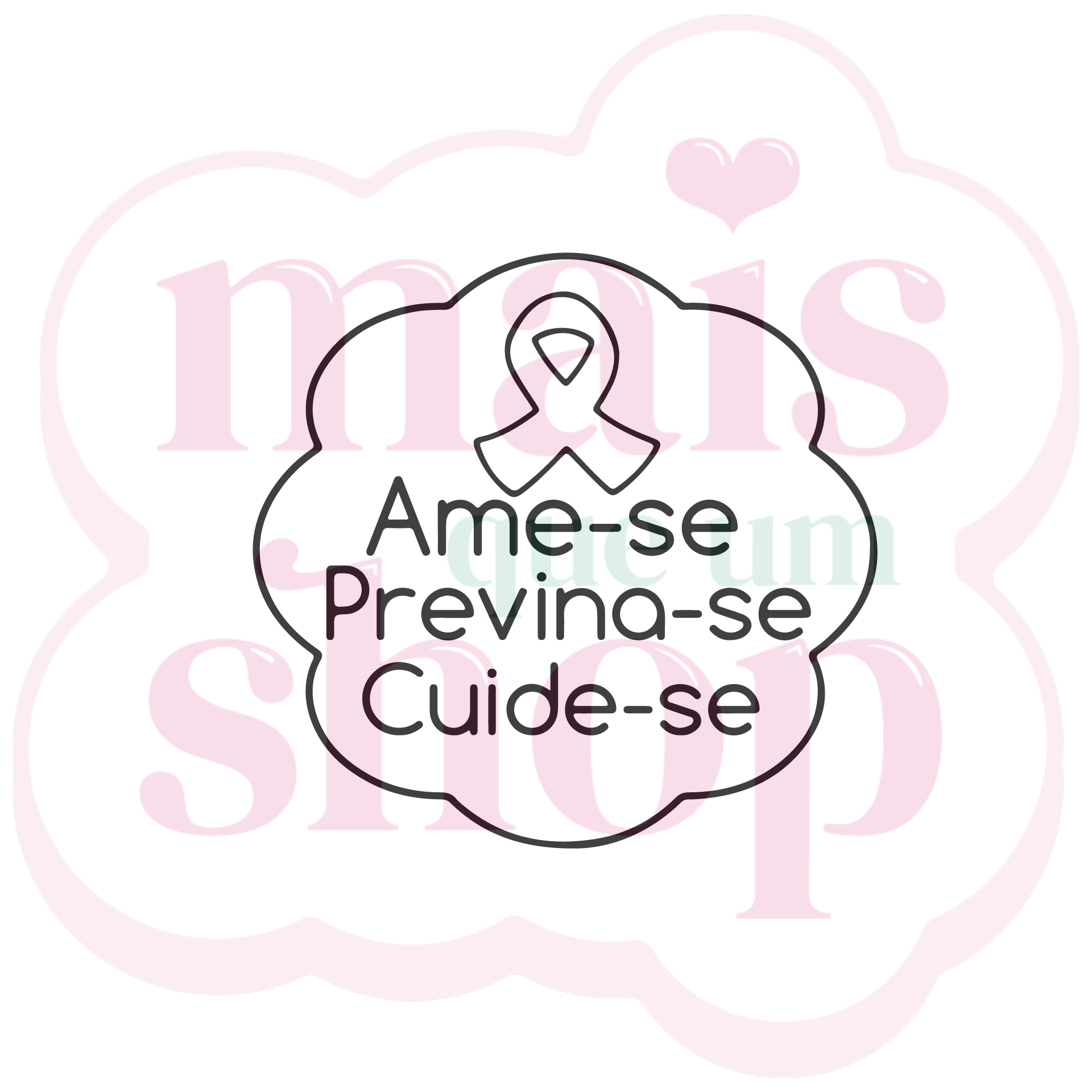 Ame-se, Previna-se, Cuide-se