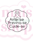 Ame-se, Previna-se, Cuide-se