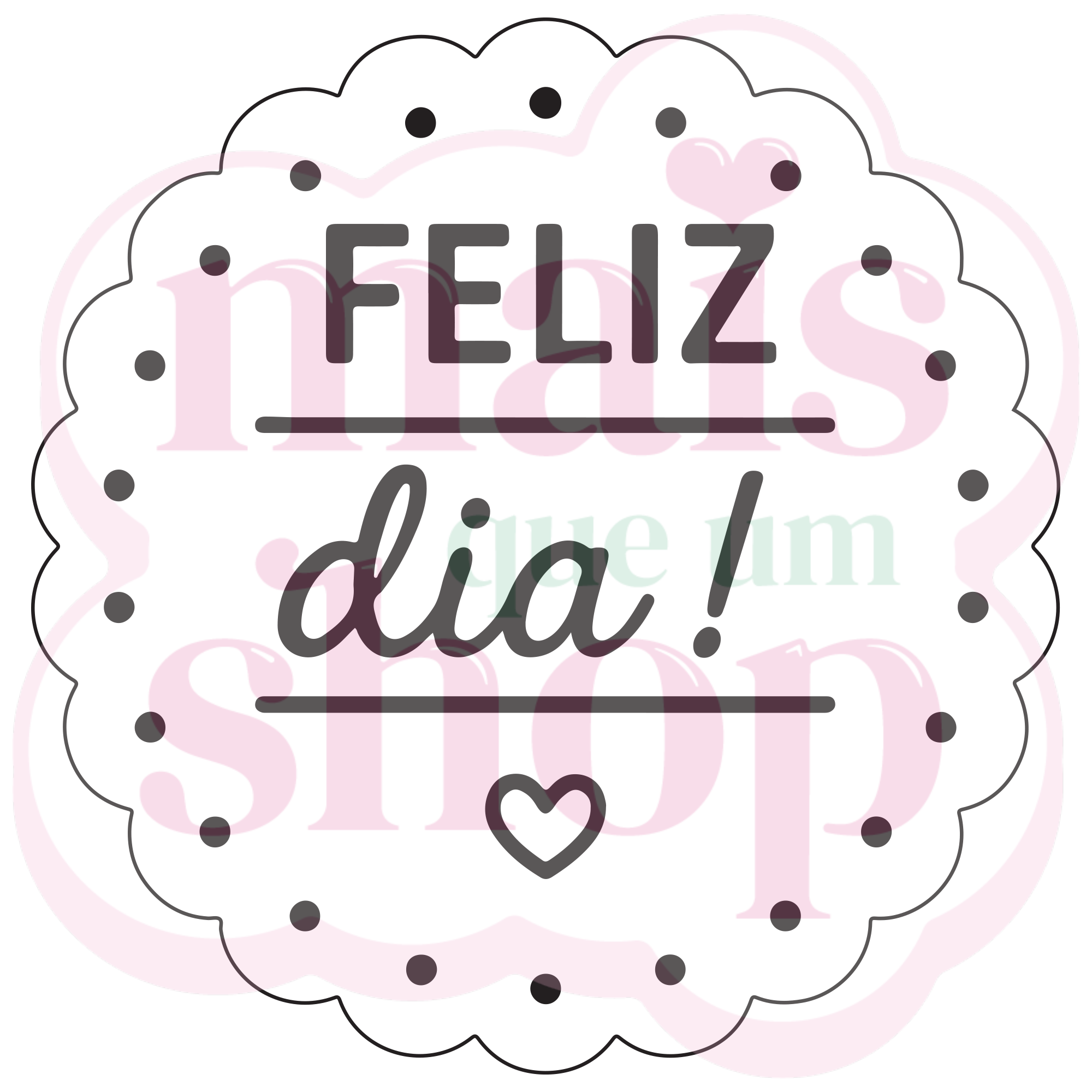 Feliz Dia!