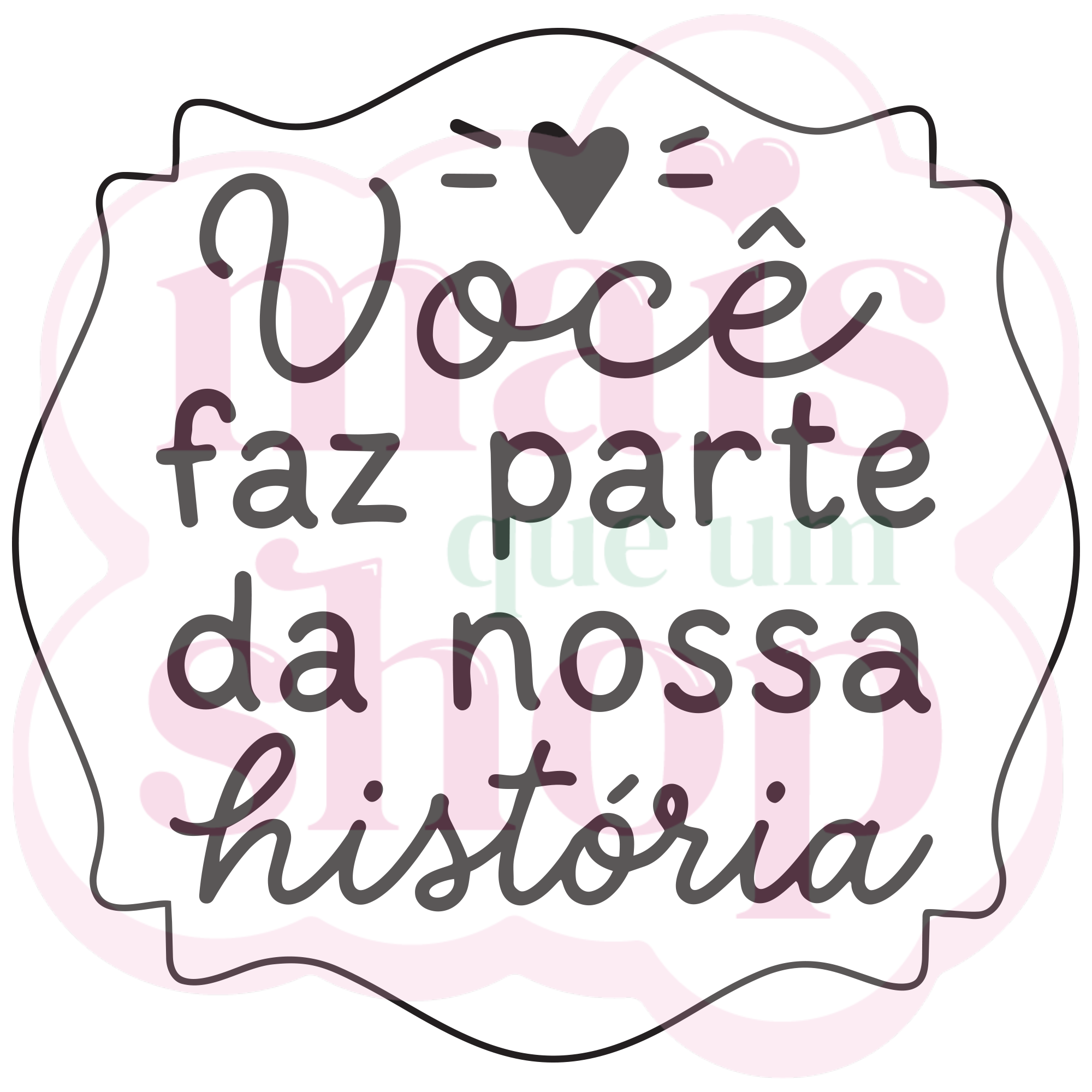 Você Faz Parte da Nossa História