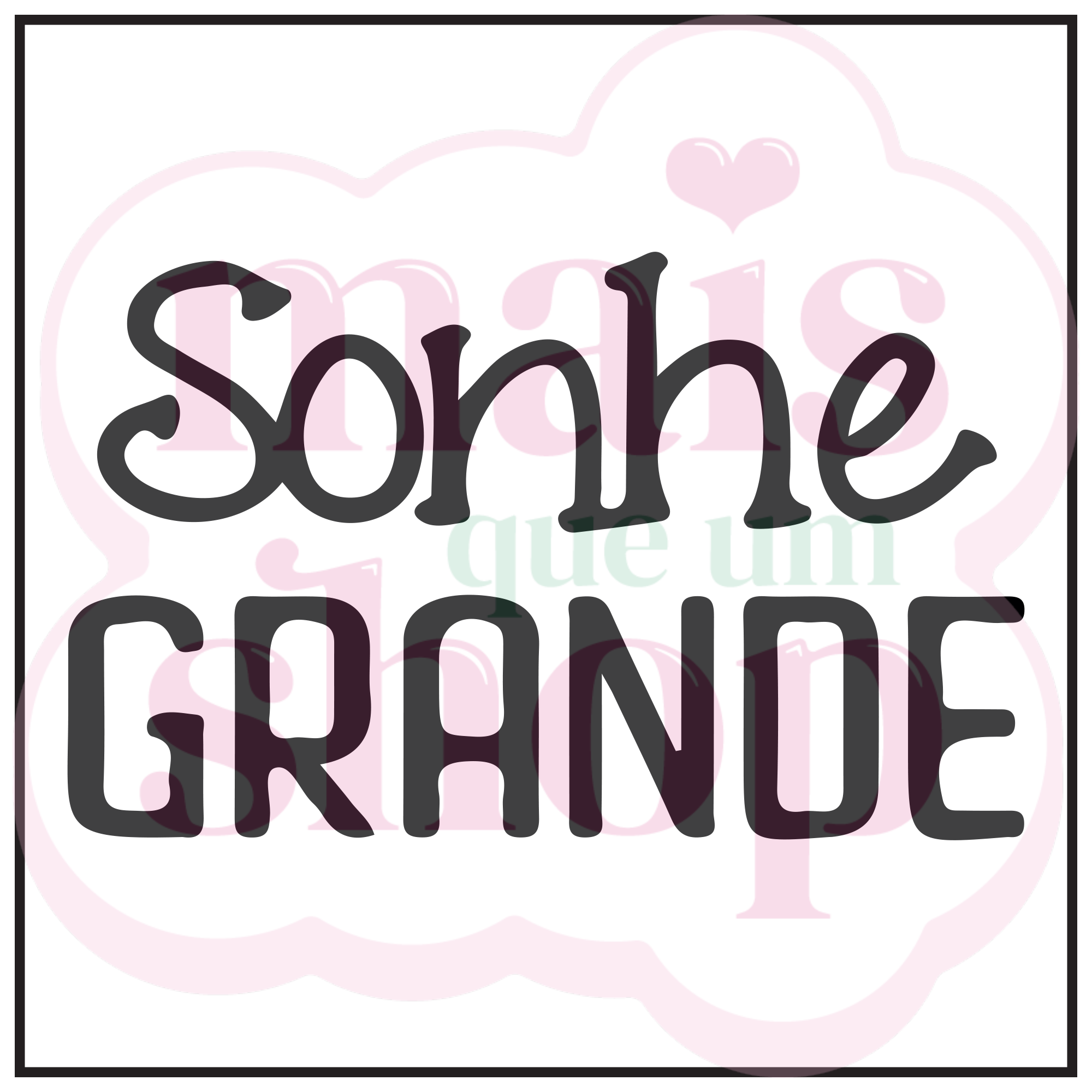 Sonhe Grande